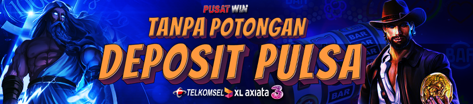 DEPOSIT PULSA TANPA POTONGAN